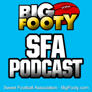 BigFooty Sweet Football Association Podcast by BigFooty.com