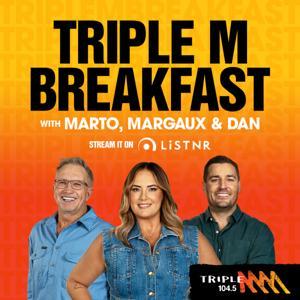 Triple M Breakfast with Marto, Margaux & Dan by Triple M