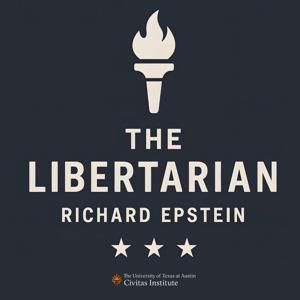 The Libertarian by The Civitas Institute at the University of Texas at Austin