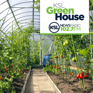 KSL Greenhouse by KSL Newsradio