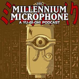 The Millennium Microphone - A Yu-Gi-Oh! Podcast by The Millennium Microphone