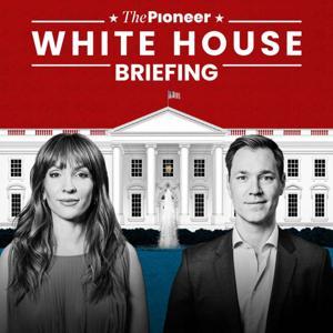 White House Briefing by Julius van de Laar und Chelsea Spieker | Media Pioneer Original Podcast