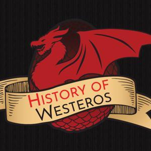 History of Westeros (Game of Thrones) by History of Westeros
