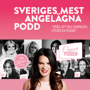 Cancerpodden – Sveriges mest angelägna podd by Anna Benson