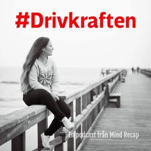 Drivkraften's podcast by Malin Rosén