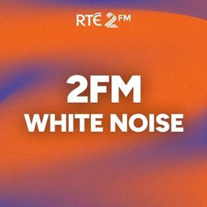 Dave Clarke's White Noise by RTÉ 2FM