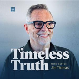 Timeless Truth with Pastor Jim Thomas by The Village Chapel - Nashville, TN