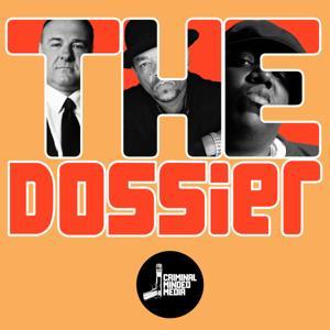 THE DOSSIER by CRIMINAL MINDED MEDIA