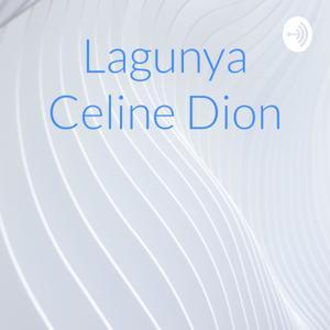 Lagunya Celine Dion by Dina Sihite