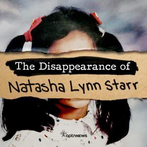 The Disappearance of Natasha Lynn Starr by APTN