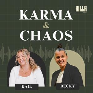Karma & Chaos with Kail Lowry & Becky Hayter by PodcastOne