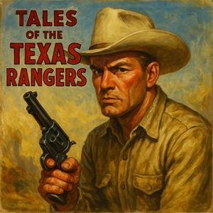 Tales of the Texas Rangers | OTRWesterns.com by Andrew Rhynes