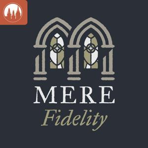Mere Fidelity by Mere Fidelity