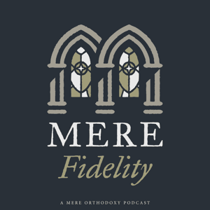 Mere Fidelity by Mere Fidelity