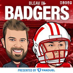 Bleav in Badgers - Wisconsin Badgers Football podcast by Bleav
