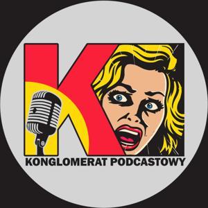 Konglomerat Podcastowy by Konglomerat Podcastowy