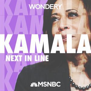 Kamala: Next in Line by Wondery | MSNBC