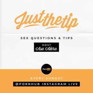 Pornhub's JUST THE TIP with Asa Akira by Pornhub's JUST THE TIP with Asa Akira
