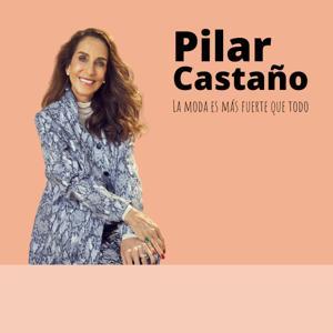 La moda es más fuerte que todo by Pilar Castaño