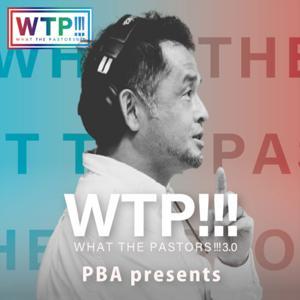 What The Pastors!! -WTP- by PBA