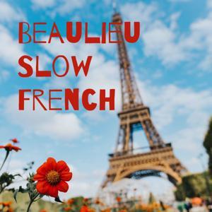 Beaulieu Slow French by Fanny ARBOGAST