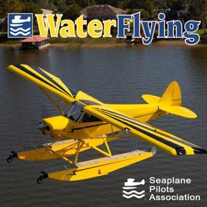 Water Flying Aviation Podcast by Seaplane Pilots Foundation