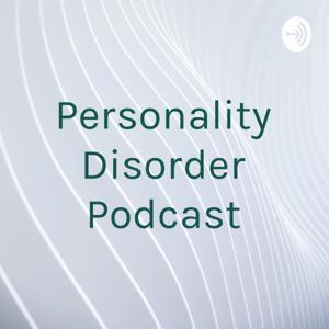 Personality Disorder Podcast by Jacqui Foskey