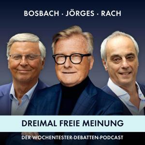 Dreimal freie Meinung - Der Debatten Podcast by MAASS·GENAU, Wolfgang Bosbach, Hans-Ulrich Jörges, Christian Rach