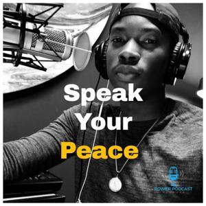 Speak Your Peace by Power Podcast Network