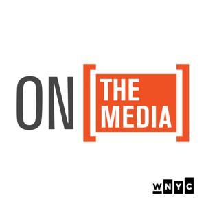On the Media by WNYC Studios
