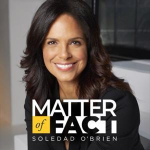 Matter of Fact with Soledad O'Brien by Hearst Television