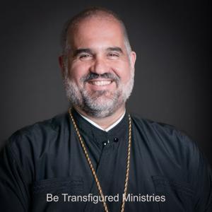Be Transfigured Ministries by Reverend Father Athanasios C Haros
