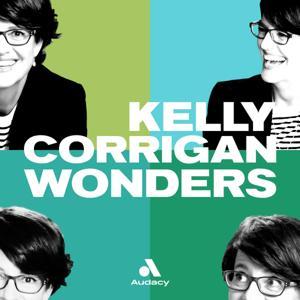 Kelly Corrigan Wonders by Kelly Corrigan