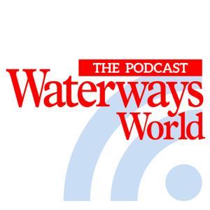 The Waterways World Podcast by Waterways World