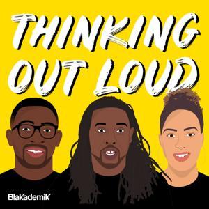 Thinking Out Loud by Blakademik