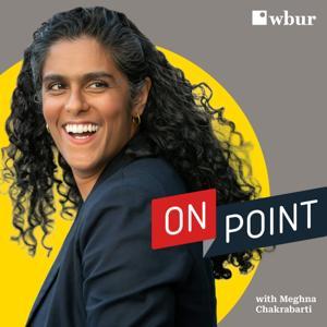 On Point with Meghna Chakrabarti by WBUR