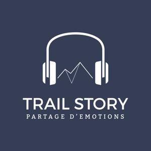 Trail Story – Podcast Trail Running by Gaëtan Pitaval