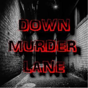 Down Murder Lane by Jessica and Heather