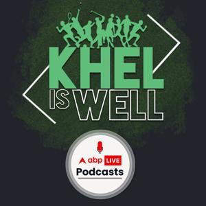 Khel is Well by ABP Live Podcasts