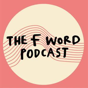 The F Word Podcast by The Forgiveness Project