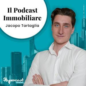 Il Podcast immobiliare by Jacopo Tartaglia - Hypercast