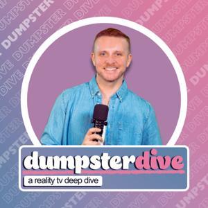 Dumpster Dive: A Reality TV Deep Dive by Tom Hamlett