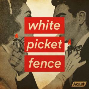 White Picket Fence by Wonder Media Network