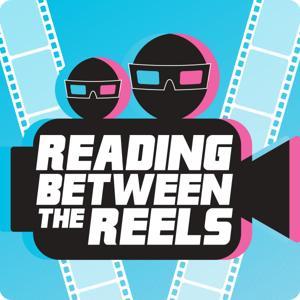 Reading Between the Reels: Film analysis with snark and heart by Craig Dickinson, Corey Heitschmidt, and Justin Eldon