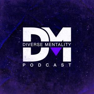 The Diverse Mentality Podcast by Quake