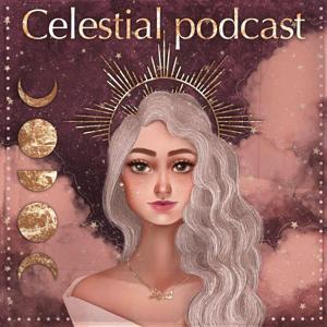 Celestial Podcast by Stella Fadel