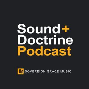 Sound Plus Doctrine by Sovereign Grace Music