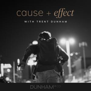 The Cause+Effect Podcast by Dunham+Company Podcast Network