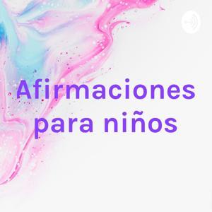 Afirmaciones para niños by Eloir Trejo