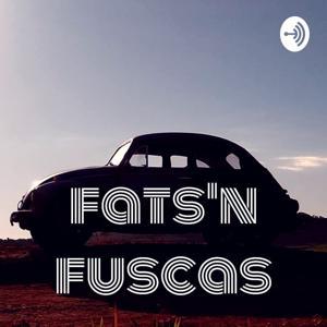 Fats'n Fuscas - Um podcast de peso refrigerado a ar. by Fats'n Fuscas